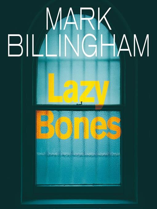 Title details for Lazybones by Mark Billingham - Available